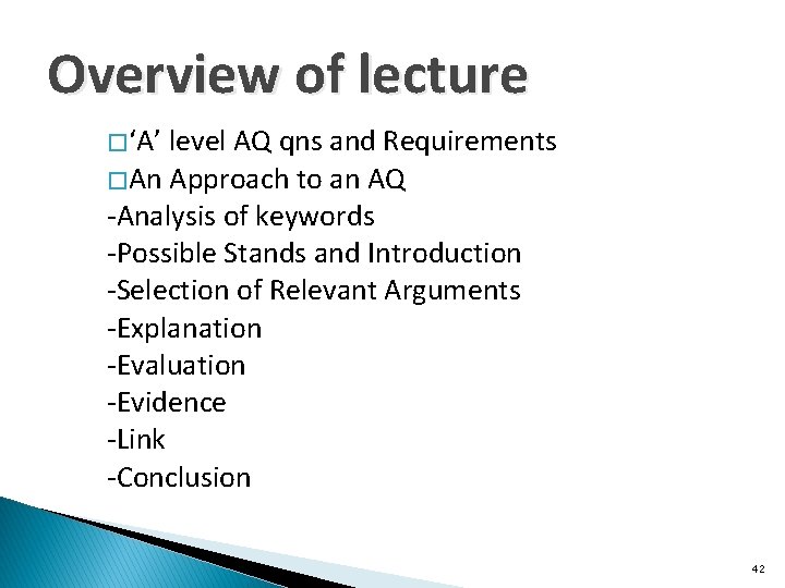 Overview of lecture � ‘A’ level AQ qns and Requirements � An Approach to