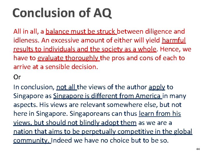 Conclusion of AQ All in all, a balance must be struck between diligence and