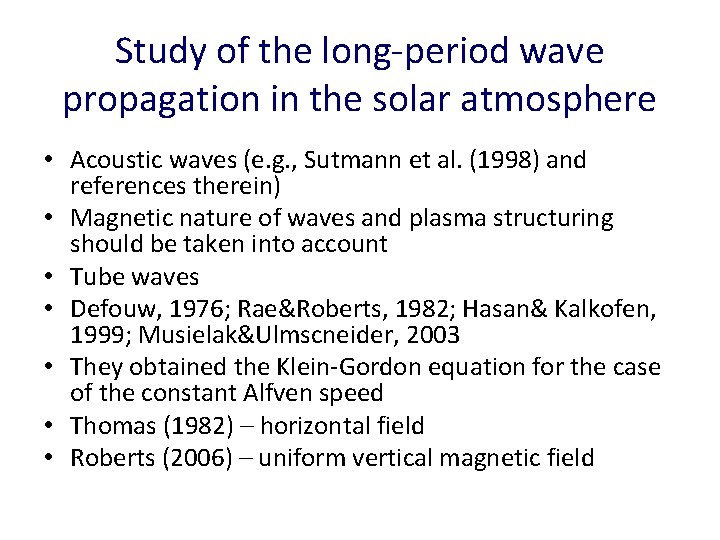 Study of the long-period wave propagation in the solar atmosphere • Acoustic waves (e.