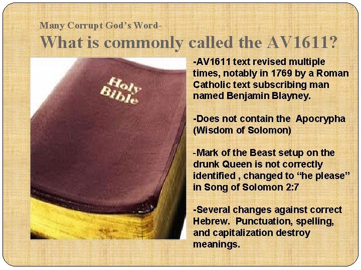 Many Corrupt God’s Word- What is commonly called the AV 1611? -AV 1611 text