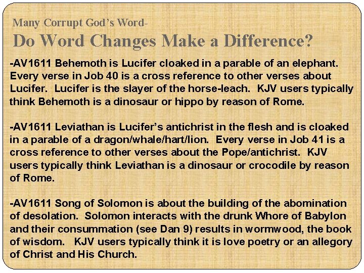Many Corrupt God’s Word- Do Word Changes Make a Difference? -AV 1611 Behemoth is