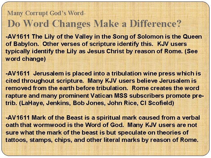 Many Corrupt God’s Word- Do Word Changes Make a Difference? -AV 1611 The Lily