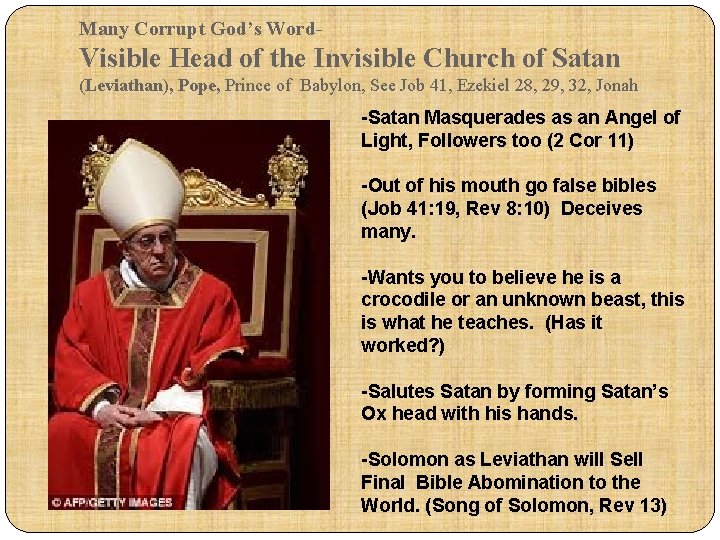 Many Corrupt God’s Word- Visible Head of the Invisible Church of Satan (Leviathan), Pope,