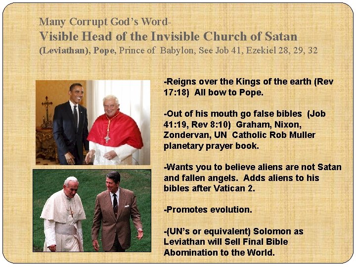 Many Corrupt God’s Word- Visible Head of the Invisible Church of Satan (Leviathan), Pope,