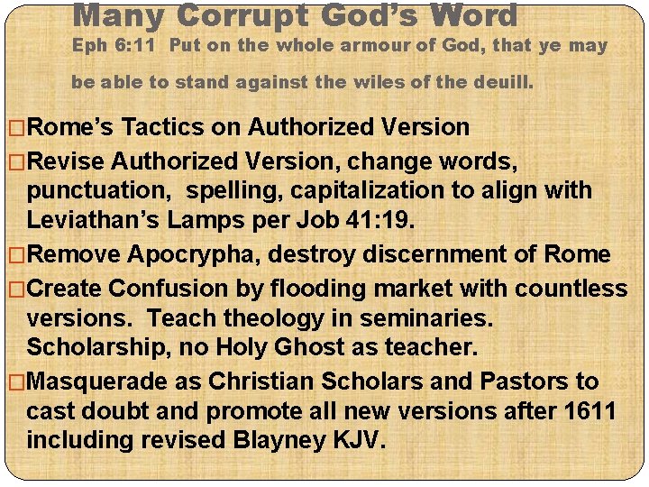 Many Corrupt God’s Word Eph 6: 11 Put on the whole armour of God,