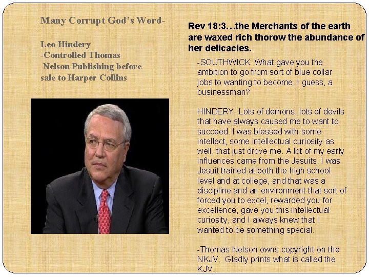 Many Corrupt God’s Word. Leo Hindery -Controlled Thomas Nelson Publishing before sale to Harper
