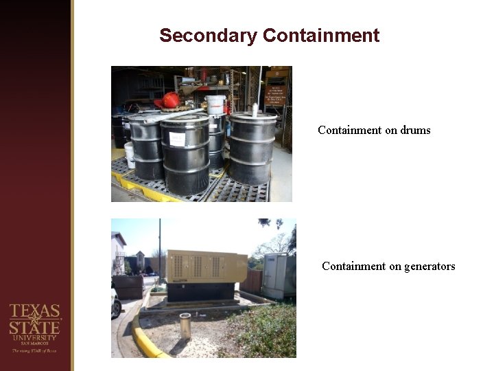 Secondary Containment on drums Containment on generators 