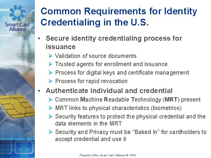 Common Requirements for Identity Credentialing in the U. S. • Secure identity credentialing process