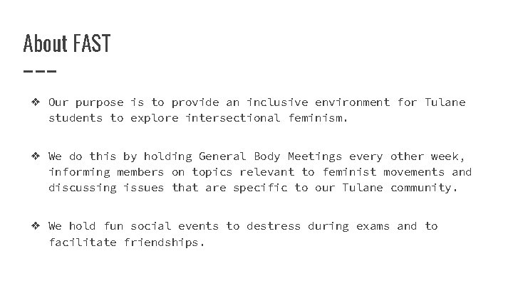 About FAST ❖ Our purpose is to provide an inclusive environment for Tulane students