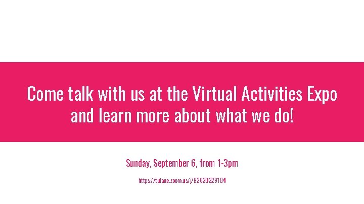 Come talk with us at the Virtual Activities Expo and learn more about what