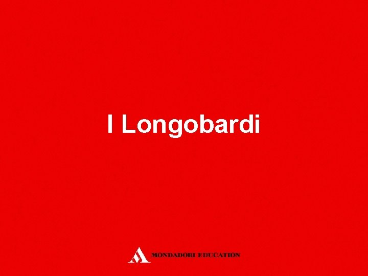 I Longobardi 