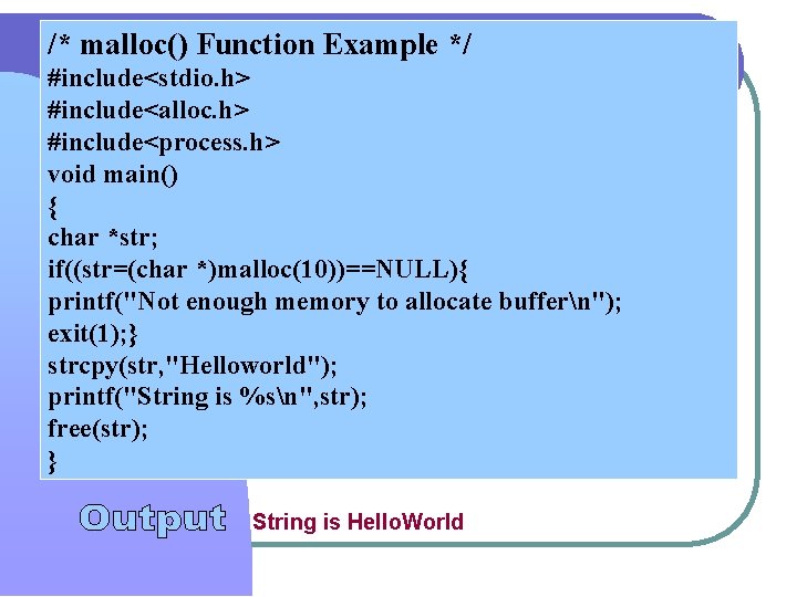 /* malloc() Function Example */ #include<stdio. h> #include<alloc. h> #include<process. h> void main() { /* malloc() Function Example */ #include<stdio. h> #include<alloc. h> #include<process. h> void main() {