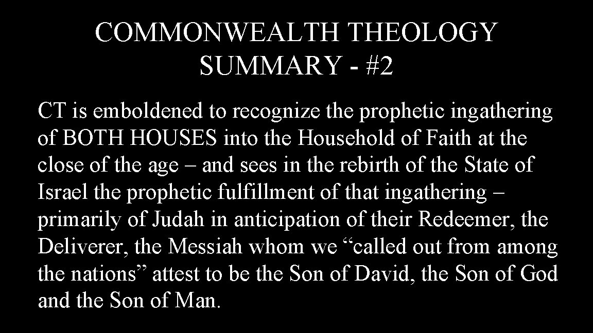 COMMONWEALTH THEOLOGY SUMMARY - #2 CT is emboldened to recognize the prophetic ingathering of