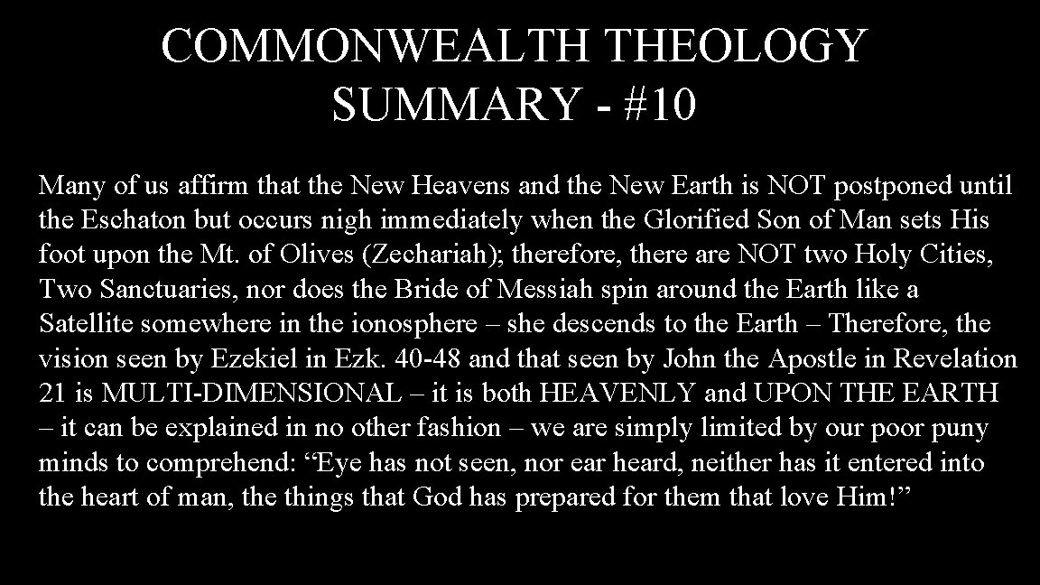 COMMONWEALTH THEOLOGY SUMMARY - #10 Many of us affirm that the New Heavens and