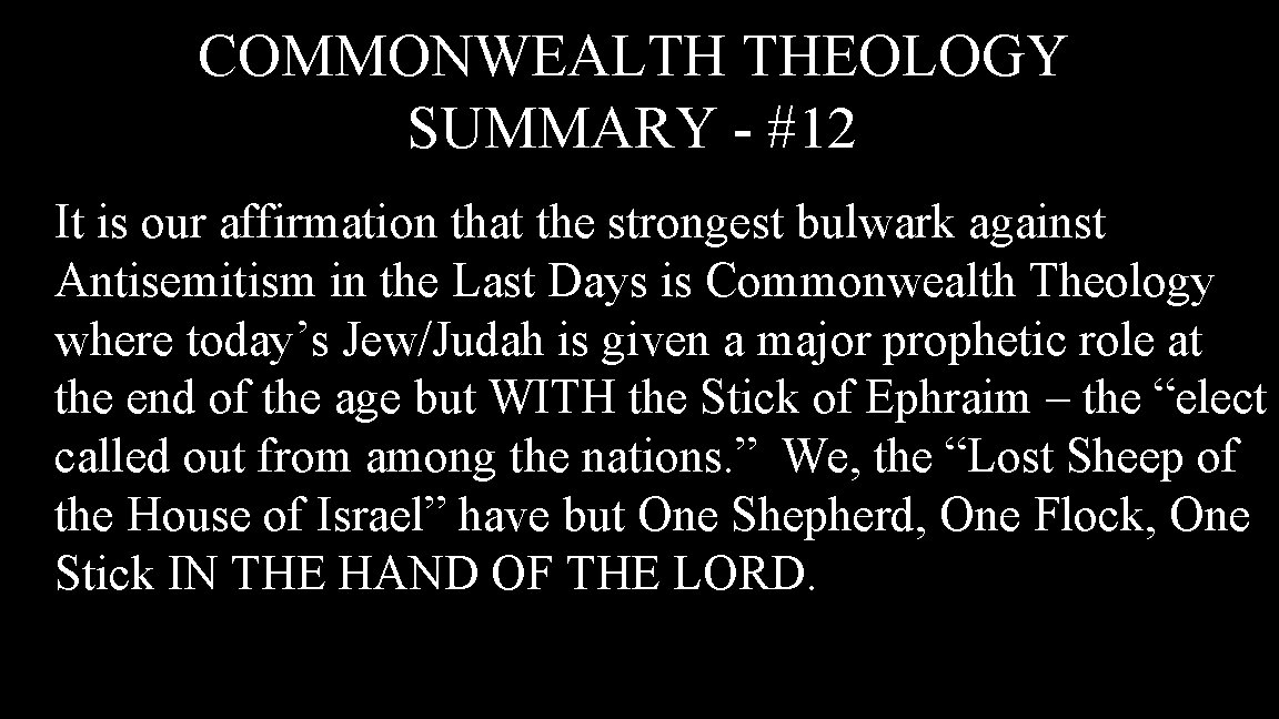 COMMONWEALTH THEOLOGY SUMMARY - #12 It is our affirmation that the strongest bulwark against