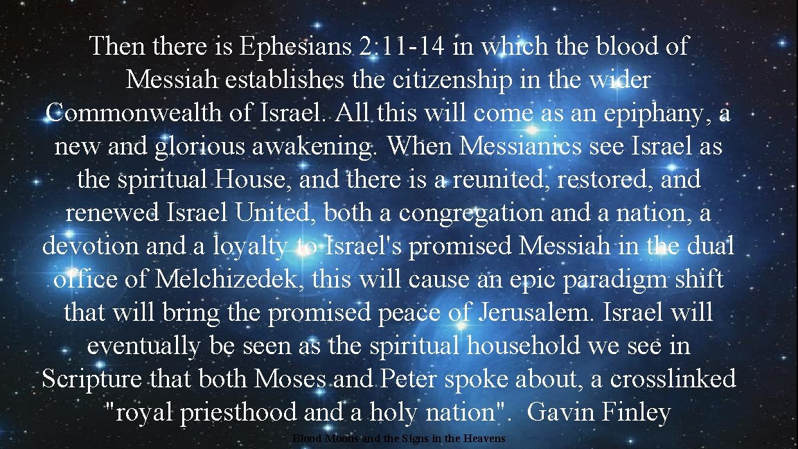 Then there is Ephesians 2: 11 -14 in which the blood of Messiah establishes