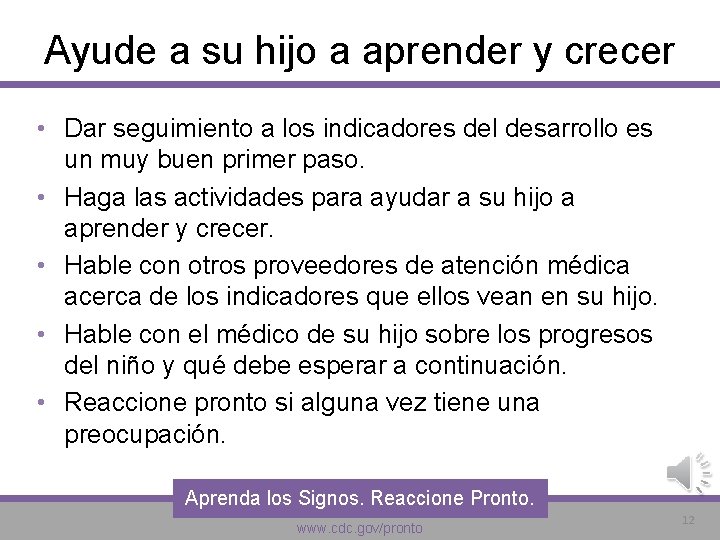 Ayude a su hijo a aprender y crecer • Dar seguimiento a los indicadores