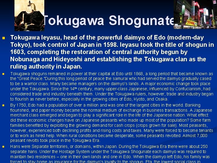 Tokugawa Shogunate n Tokugawa Ieyasu, head of the powerful daimyo of Edo (modern-day Tokyo),