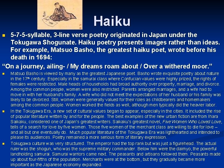 Haiku 5 -7 -5 -syllable, 3 -line verse poetry originated in Japan under the