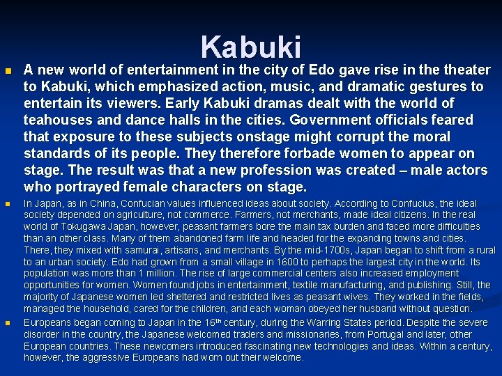 Kabuki n A new world of entertainment in the city of Edo gave rise