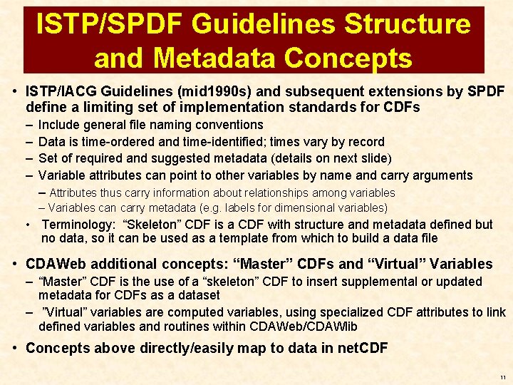 ISTP/SPDF Guidelines Structure and Metadata Concepts • ISTP/IACG Guidelines (mid 1990 s) and subsequent