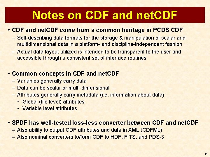 Notes on CDF and net. CDF • CDF and net. CDF come from a