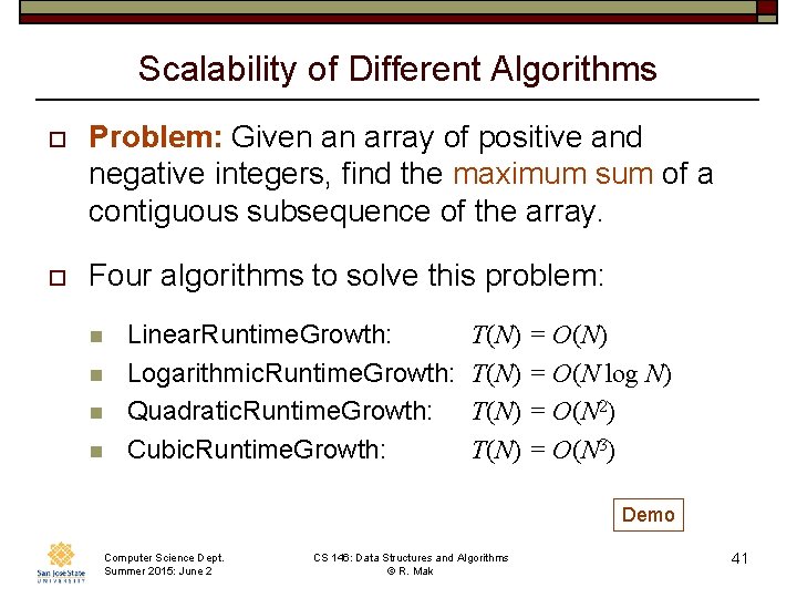 Scalability of Different Algorithms o Problem: Given an array of positive and negative integers,