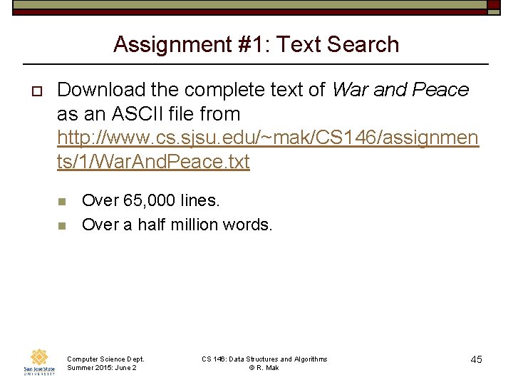 Assignment #1: Text Search o Download the complete text of War and Peace as