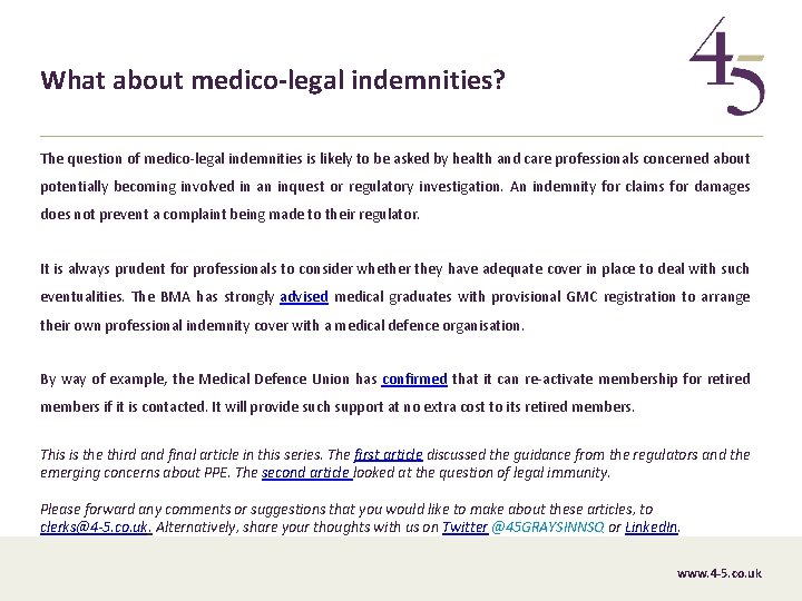 What about medico-legal indemnities? The question of medico-legal indemnities is likely to be asked
