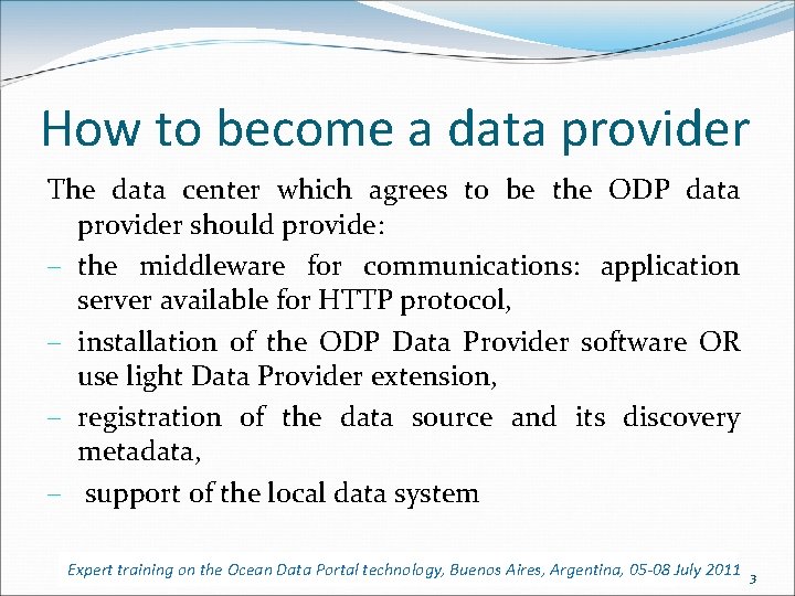 How to become a data provider The data center which agrees to be the