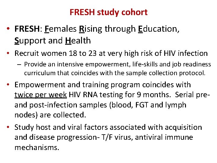 FRESH study cohort • FRESH: Females Rising through Education, Support and Health • Recruit