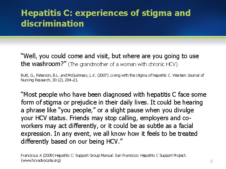 Hepatitis C: experiences of stigma and discrimination “Well, you could come and visit, but