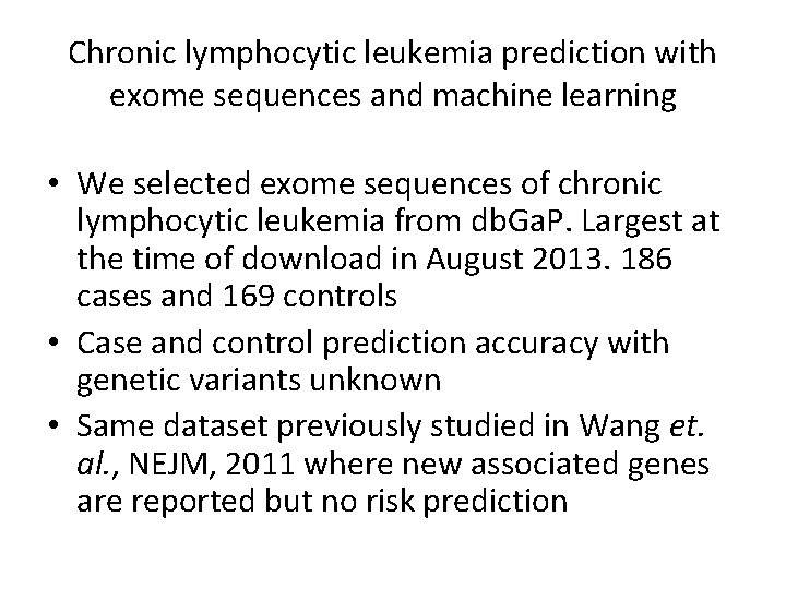 Chronic lymphocytic leukemia prediction with exome sequences and machine learning • We selected exome