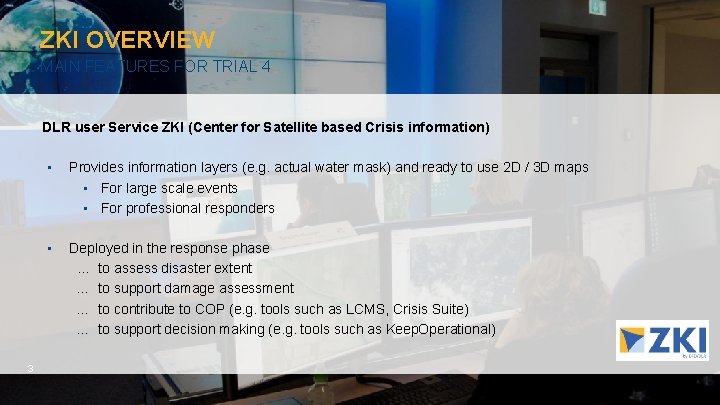 ZKI OVERVIEW MAIN FEATURES FOR TRIAL 4 DLR user Service ZKI (Center for Satellite