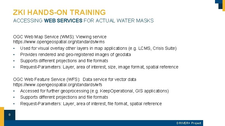 ZKI HANDS-ON TRAINING ACCESSING WEB SERVICES FOR ACTUAL WATER MASKS OGC Web Map Service