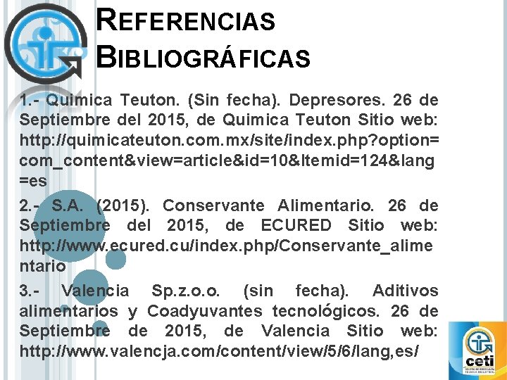 REFERENCIAS BIBLIOGRÁFICAS 1. - Quimica Teuton. (Sin fecha). Depresores. 26 de Septiembre del 2015,