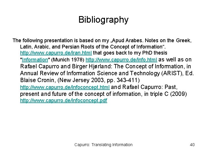 Bibliography The following presentation is based on my „Apud Arabes. Notes on the Greek,
