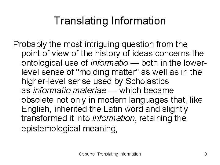 Translating Information Probably the most intriguing question from the point of view of the