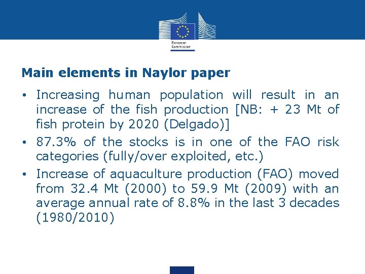 Main elements in Naylor paper • Increasing human population will result in an increase