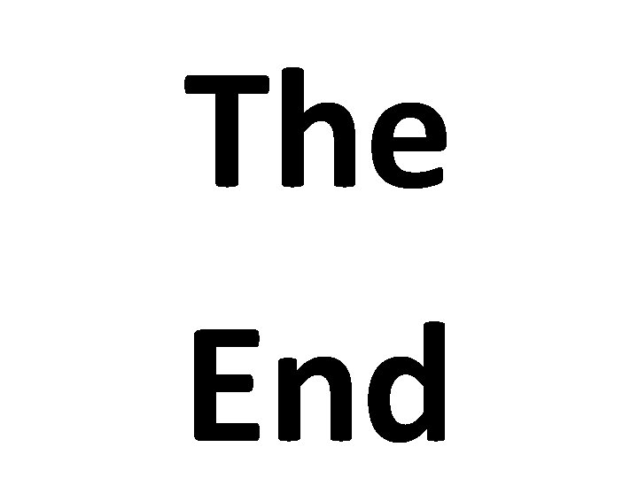 The End The End