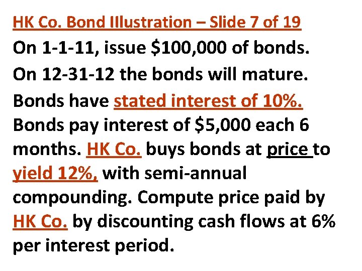 HK Co. Bond IIlustration – Slide 7 of 19 On 1 -1 -11, issue HK Co. Bond IIlustration – Slide 7 of 19 On 1 -1 -11, issue