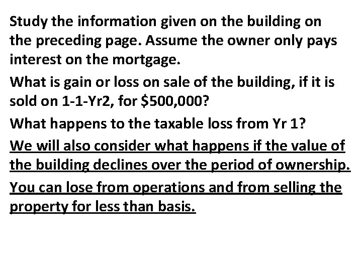 Study the information given on the building on the preceding page. Assume the owner Study the information given on the building on the preceding page. Assume the owner