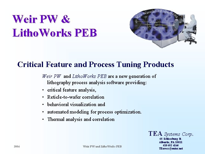 Weir PW & Litho. Works PEB Critical Feature and Process Tuning Products Weir PW