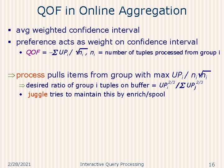 QOF in Online Aggregation § avg weighted confidence interval § preference acts as weight