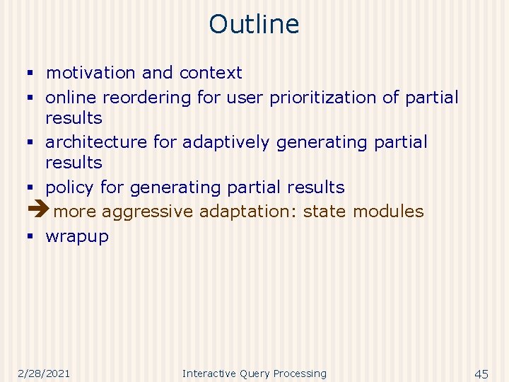 Outline § motivation and context § online reordering for user prioritization of partial results
