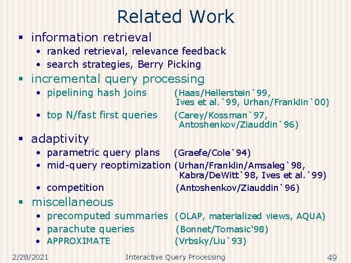 Related Work § information retrieval • ranked retrieval, relevance feedback • search strategies, Berry