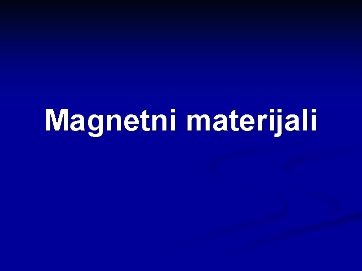 Magnetni materijali 