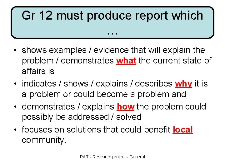 Gr 12 must produce report which … • shows examples / evidence that will Gr 12 must produce report which … • shows examples / evidence that will