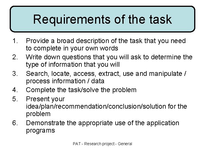 Requirements of the task 1. 2. 3. 4. 5. 6. Provide a broad description Requirements of the task 1. 2. 3. 4. 5. 6. Provide a broad description