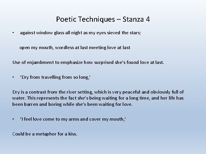 Poetic Techniques – Stanza 4 • against window glass all night as my eyes